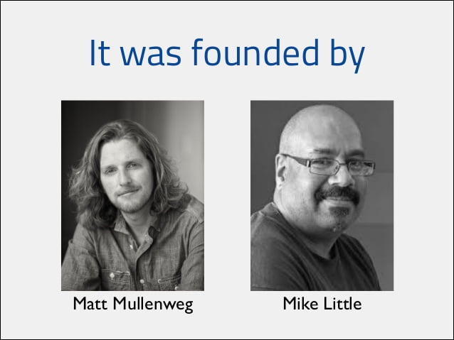 WordPress Founders: Matt Mullenweg & Mike Little